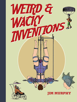 cover image of Weird & Wacky Inventions